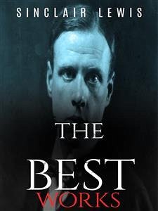 Sinclair Lewis: The Best Works (eBook, ePUB) - Lewis, Sinclair