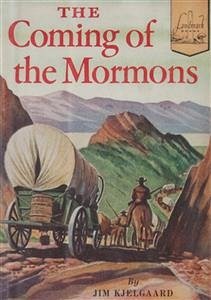 The Coming of the Mormons (eBook, ePUB) - Kjelgaard, Jim
