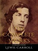 Lewis Carroll: The Complete Works (eBook, ePUB)
