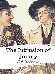 The Intrusion of Jimmy (eBook, ePUB) - G. Wodehouse, P.