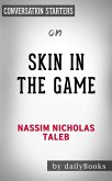 Skin in the Game: Hidden Asymmetries in Daily Life by Nassim Taleb   Conversation Starters (eBook, ePUB)