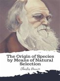 The Origin of Species by Means of Natural Selection (eBook, ePUB)