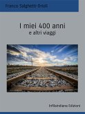 I miei 400 anni e altri viaggi (eBook, ePUB)