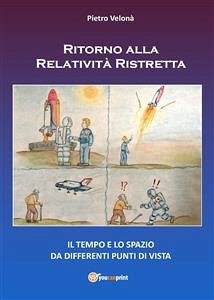 Ritorno alla Relatività Ristretta (eBook, PDF) - Velonà, Pietro