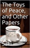 The Toys of Peace, and Other Papers (eBook, PDF)