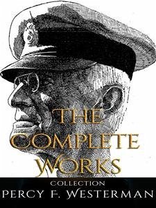 Percy F. Westerman: The Complete Works (eBook, ePUB) - F. Westerman, Percy