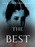 Charlotte Perkins Gilman: The Best Works (eBook, ePUB)