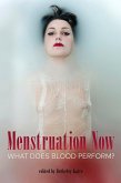 Menstration Now What Does Blood Perform? (eBook, ePUB)