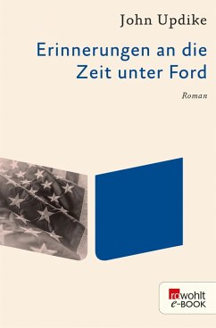 Erinnerungen an die Zeit unter Ford (eBook, ePUB) - Updike, John