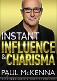 Instant Influence and Charisma (eBook, ePUB)