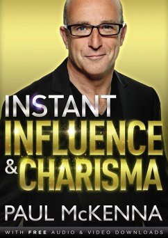 Instant Influence and Charisma (eBook, ePUB) - Mckenna, Paul