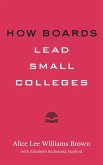 How Boards Lead Small Colleges (eBook, ePUB)