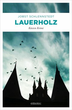 Lauerholz / Kommissar Birger Andresen Bd.12 (eBook, ePUB) - Schlennstedt, Jobst