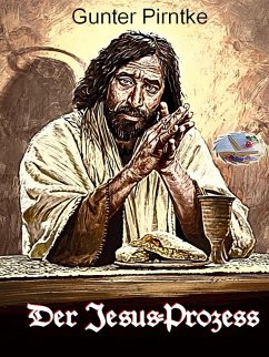 Der Jesus-Prozess (eBook, ePUB) - Pirntke, Gunter