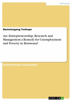 Are Entrepreneurship, Research and Management a Remedy for Unemployment and Poverty in Botswana? (eBook, PDF) - Tonkope, Nametsegang