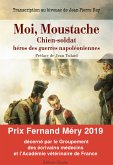 Moi, Moustache, chien-soldat, héros des guerres napoléoniennes (eBook, ePUB)