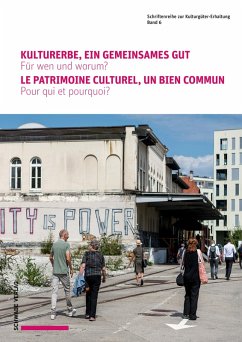 Cover Kulturerbe, ein gemeinsames Gut. Für wen und warum ? Le patrimoine culturel, un bien commun. Pour qui et pourquoi ? (eBook, PDF)