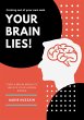 Your Brain Lies (eBook, ePUB) - Bild 1
