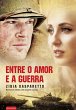 Entre o amor e a guerra (eBook, ePUB) - Bild 1