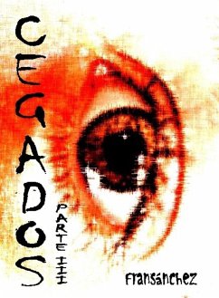 Cegados Parte III (Saga Cegados, #3) (eBook, ePUB) - Sánchez, Fran