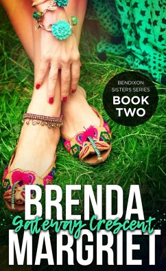 Gateway Crescent (Bendixon Sisters, #2) (eBook, ePUB) - Margriet, Brenda