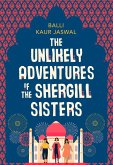 The Unlikely Adventures of the Shergill Sisters (eBook, ePUB)