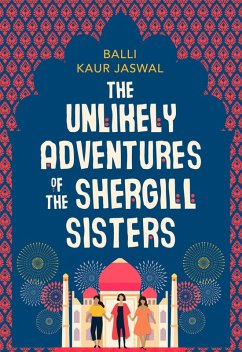 The Unlikely Adventures of the Shergill Sisters (eBook, ePUB) - Kaur Jaswal, Balli