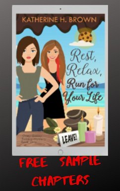Sample Chapters - Rest, Relax, Run for Your Life (Ooey Gooey Bakery Mystery) (eBook, ePUB) - Brown, Katherine H.