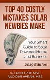 Top 40 Costly Mistakes Solar Newbies Make Your Smart Guide to Solar Powered Home and Business (eBook, ePUB)