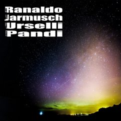 Lee Ranaldo/Jim Jarmusch/Marc Urselli/Balazs Pandi - Ranaldo,Lee/Jarmusch,Jim/Urselli,Marc/Pandi,Ba