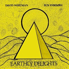 Earthly Delights - Wertman,David & Sun Ensemble