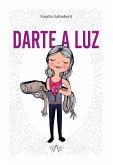 Darte a luz (eBook, ePUB)