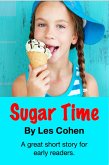 Sugar Time (eBook, ePUB) Sugar Time (eBook, ePUB)
