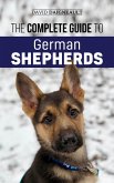 The Complete Guide to German Shepherds (eBook, ePUB) The Complete Guide to German Shepherds (eBook, ePUB)
