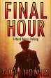 FINAL HOUR or A Hard Rain Is Falling: A... - Bild 1