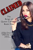 Claimed: The Reign of Queen Christine Book One (eBook, ePUB)