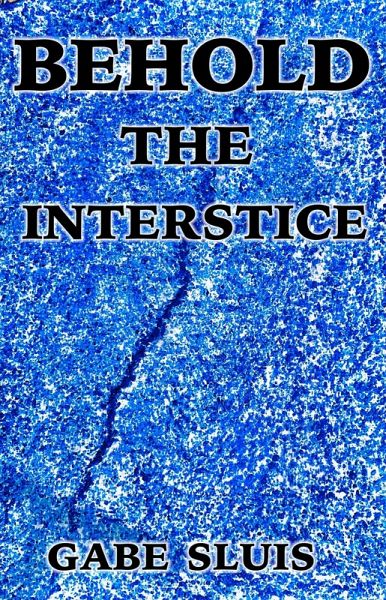 Behold the Interstice (eBook, ePUB) Behold the Interstice (eBook, ePUB)