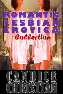 Cover Romantic Lesbian Erotica Collection (eBook, ePUB)