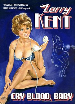 Cover Larry Kent: Cry Blood, Baby (eBook, ePUB)