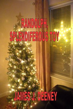 Randolph, Splendiferous Toy (eBook, ePUB) - Deeney, James J.