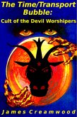 The Time/Transport Bubble: Cult of the Devil Worshipers (eBook, ePUB)