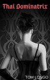 Thai Dominatrix (eBook, ePUB) Thai Dominatrix (eBook, ePUB)