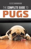 The Complete Guide to Pugs (eBook, ePUB)