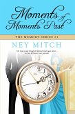 Moments of Moments Past: A Pride & Prejudice Reimagining (Memory, #1) (eBook, ePUB)