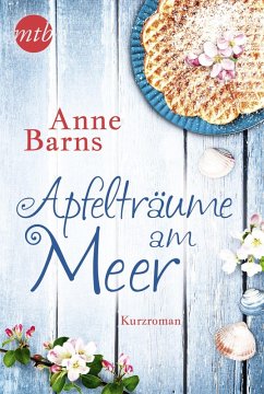 Apfelträume am Meer. Ein Kurzroman zu »Apfelkuchen am Meer« (eBook, ePUB) - Barns, Anne