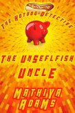 The Unselfish Uncle (The Hot Dog Detective - A Denver Detective Cozy Mystery, #21) (eBook, ePUB)