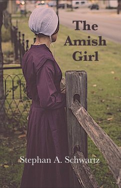 The Amish Girl - A Novel of Death and Consciousness (eBook, ePUB) - Schwartz, Stephan A.
