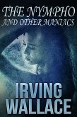 The Nympho and Other Maniacs (eBook, ePUB) The Nympho and Other Maniacs (eBook, ePUB)