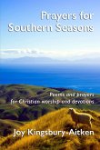 Prayers for Southern Seasons: Poems and Prayers for Christian Worship and Devotions (eBook, ePUB) Prayers for Southern Seasons: Poems and Prayers for Christian Worship and Devotions (eBook, ePUB)