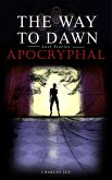 The Way To Dawn: Apocryphal (eBook, ePUB)